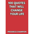 100 Quotes That Will Change Your Life - Paperback