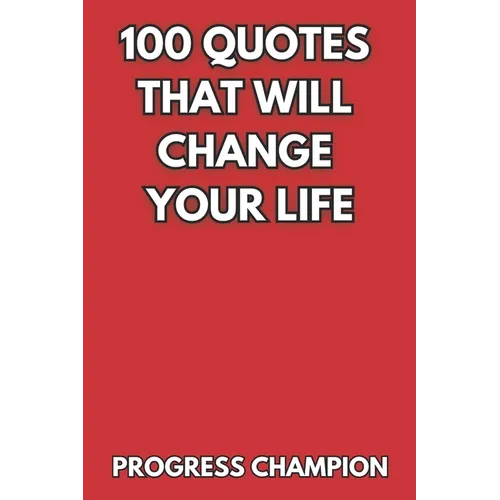 100 Quotes That Will Change Your Life - Paperback