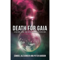 Death for Gaia: Ecocide and the Righteous Assassins - Paperback