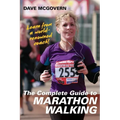 The Complete Guide to Marathon Walking - Paperback
