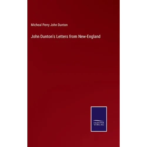 John Dunton's Letters from New-England - Hardcover