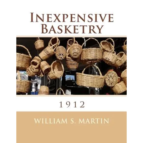 Inexpensive Basketry: 1912 - Paperback