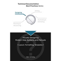 Technical Documentation Best Practices - Visually Designing Modern Help Systems and Manuals: Layout, Formatting, Templates - Paperback