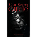 Our Secret Circle - Hardcover