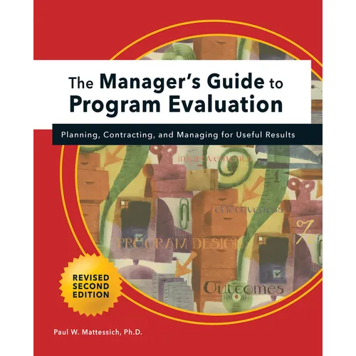 Manager's Guide to Program Evaluation: 2nd Edition: Planning, Contracting, & Managing for Useful Results - Hardcover