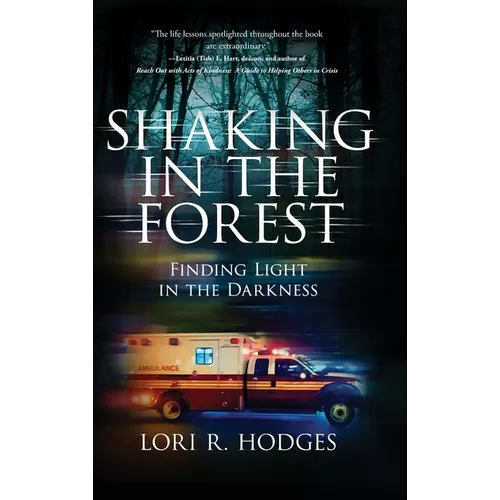 Shaking In The Forest: Finding Light in the Darkness - Hardcover