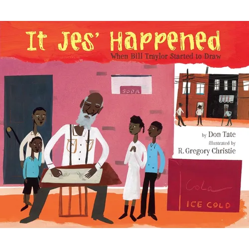 It Jes' Happened: When Bill Traylor Started to Draw - Paperback