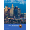 The Making of Modern Los Angeles - Hardcover