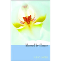 Blessed by Illness - Paperback