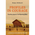 Profiles in Courage: Standing Against the Wyoming Wind