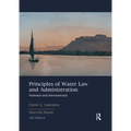 Principles of Water Law and Administration: National and International, 3rd Edition