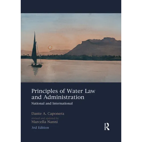 Principles of Water Law and Administration: National and International, 3rd Edition