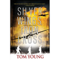 Silver Wings, Iron Cross - Paperback