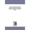 Proofs Considered of the Early Settlement of Acadie by the Dutch: Being an Appendix to the Dutch in Maine