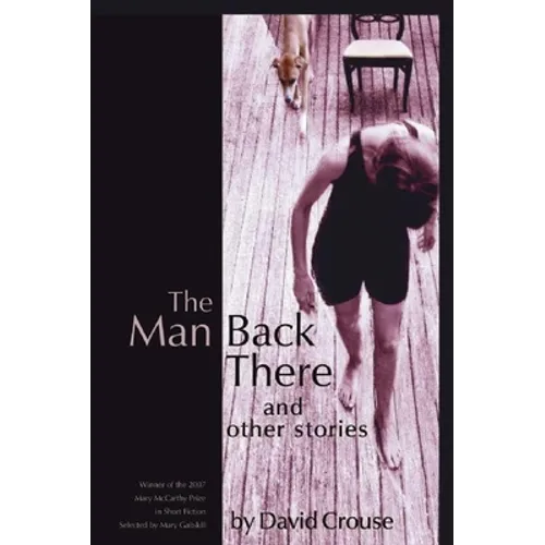 The Man Back There: Stories - Paperback