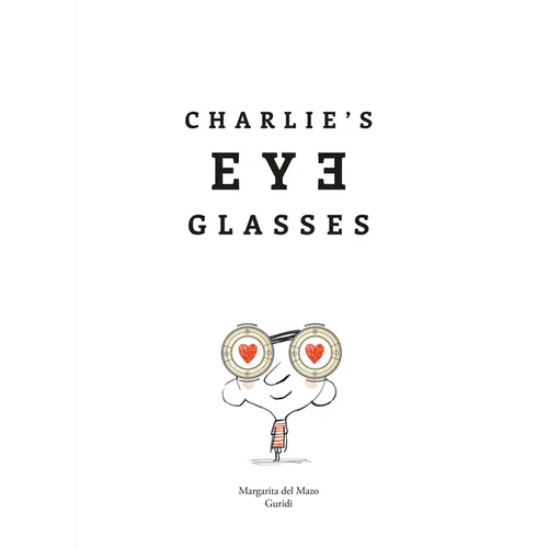 Charlie's Eyeglasses - Hardcover