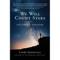 We Will Count Stars: Following Abraham - Paperback