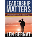 Leadership Matters: Advice from a Career USMC Officer - Paperback