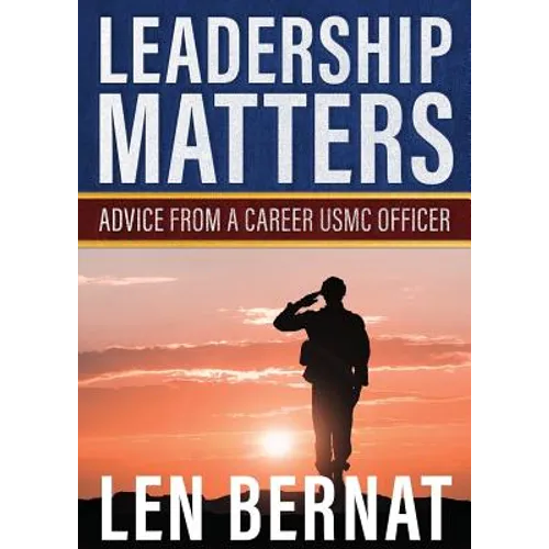 Leadership Matters: Advice from a Career USMC Officer - Paperback