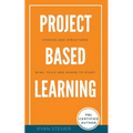Project Based Learning Stories and Structures: Wins, Fails, and Where to Start - Paperback
