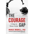 The Courage Gap: 5 Steps to Braver Action - Paperback