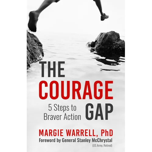 The Courage Gap: 5 Steps to Braver Action - Paperback