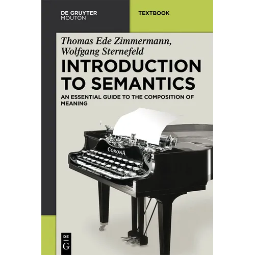 Introduction to Semantics: An Essential Guide to the Composition of Meaning - Paperback