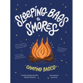 Sleeping Bags to s'Mores: Camping Basics - Hardcover