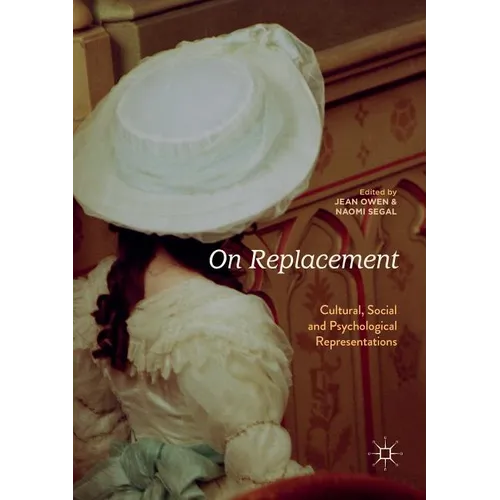 On Replacement: Cultural, Social and Psychological Representations - Paperback