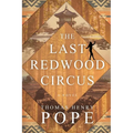 The Last Redwood Circus - Paperback
