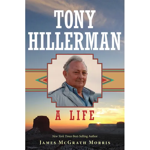 Tony Hillerman: A Life - Hardcover