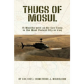 Thugs of Mosul: 15 Months with an Air Cav Troop in the Most Violent City in Iraq