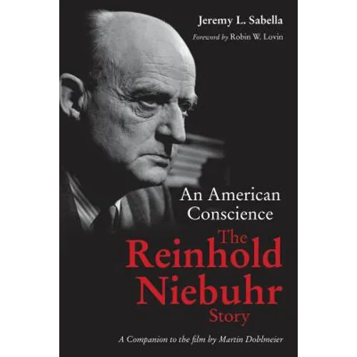 An American Conscience: The Reinhold Niebuhr Story