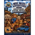 Mrs. Mojo Adventures Book 1 - Discovering Pioche, Nevada: The Town That Wouldn't Quit
