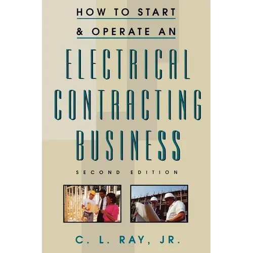How to Start and Operate an Electrical Contracting Business - Paperback
