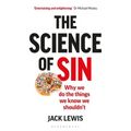 The Science of Sin: Why We Do the Things We Know We Shouldn't - Paperback
