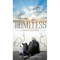 Homeless I Have Known - Paperback