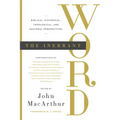 The Inerrant Word: Biblical, Historical, Theological, and Pastoral Perspectives - Paperback