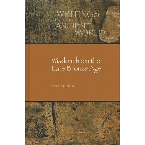 Wisdom from the Late Bronze Age - Hardcover