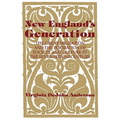 New England's Generation: The Great Migration and the Formation of Society and Culture in the Seventeenth Century