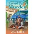 Revved Up 4 Murder - Paperback
