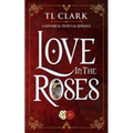 Love in the Roses - Paperback