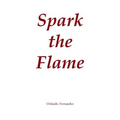 Spark the Flame - Paperback
