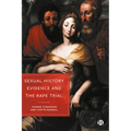 Sexual History Evidence and the Rape Trial