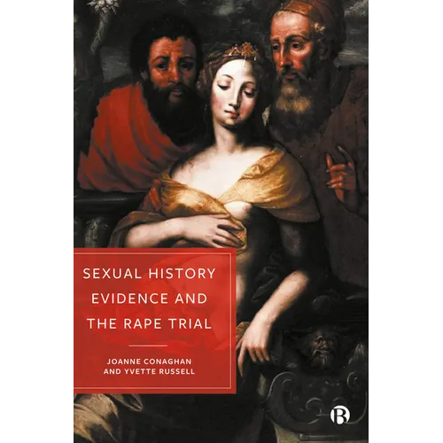 Sexual History Evidence and the Rape Trial