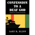 Confession to a Deaf God