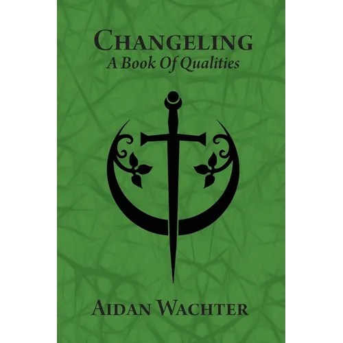 Changeling: A Book Of Qualities - Paperback