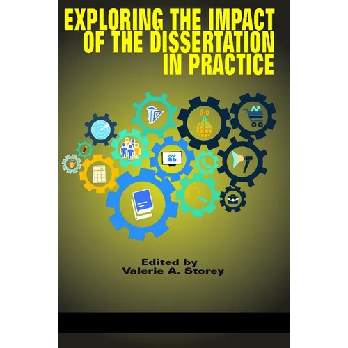 Exploring the Impact of the Dissertation in Practice - Paperback