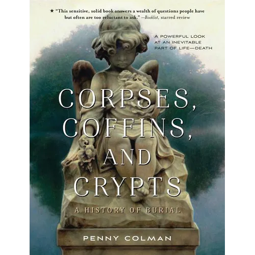 Corpses, Coffins, and Crypts: A History of Burial - Paperback