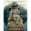 Corpses, Coffins, and Crypts: A History of Burial - Paperback
